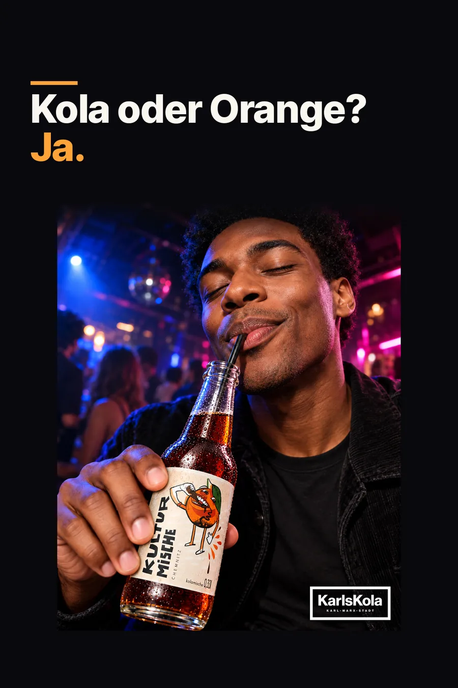 Anzeigenmotiv: Kola oder Orange? Ja.
